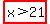 highlight%28x%3E21%29