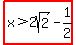 highlight%28x%3E2sqrt%282%29-1%2F2%29