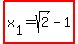 highlight%28x%5B1%5D=sqrt%282%29+-+1%29+%29