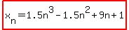 highlight%28x%5Bn%5D=1.5n%5E3-1.5n%5E2%2B9n%2B1%29