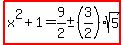 highlight%28x%5E2%2B1=9%2F2%2B-+%283%2F2%29sqrt%285%29%29