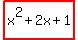 highlight%28x%5E2%2B2x%2B1%29