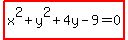 highlight%28x%5E2%2By%5E2%2B4y-9=0%29