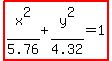 highlight%28x%5E2%2F5.76%2By%5E2%2F4.32=1%29