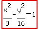highlight%28x%5E2%2F9-y%5E2%2F16=1%29