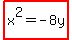 highlight%28x%5E2=-8y%29