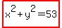 highlight%28x%5E2+%2B+y%5E2+=+53%29