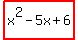 highlight%28x%5E2-5x%2B6%29