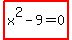 highlight%28x%5E2-9=0%29