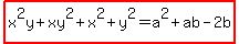 highlight%28x%5E2y%2Bxy%5E2%2Bx%5E2%2By%5E2=a%5E2%2Bab-2b%29