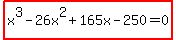 highlight%28x%5E3-26x%5E2%2B165x-250=0%29