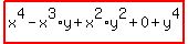 highlight%28x%5E4-x%5E3%2Ay%2Bx%5E2%2Ay%5E2%2B0%2B+y%5E4%29