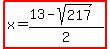 highlight%28x+=+%2813-sqrt%28217%29%29%2F2%29