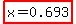 highlight%28x+=+0.693%29