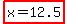 highlight%28x+=+12.5%29