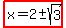 highlight%28x+=+2%2B-+sqrt%283%29%29+