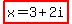 highlight%28x+=+3%2B2i%29
