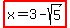 highlight%28x+=+3+-+sqrt%285%29%29+