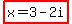 highlight%28x+=+3-2i%29