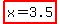 highlight%28x+=+3.5%29