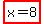 highlight%28x+=+8%29+