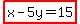 highlight%28x-5y=15%29