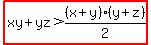 highlight%28xy%2Byz%3E%28x%2By%29%28y%2Bz%29%2F2%29