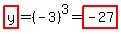 highlight%28y%29+=+%28-+3%29%5E3+=+highlight%28-+27%29%29