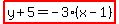 highlight%28y%2B5=-3%28x-1%29%29