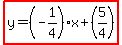 highlight%28y=%28-1%2F4%29x%2B%285%2F4%29%29