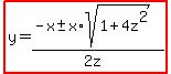 highlight%28y=%28-x%2B-+x%2Asqrt%281%2B4z%5E2%29%29%2F%282z%29%29