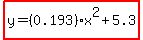 highlight%28y=%280.193%29x%5E2%2B5.3%29