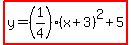 highlight%28y=%281%2F4%29%28x%2B3%29%5E2%2B5%29