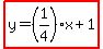 highlight%28y=%281%2F4%29x%2B1%29