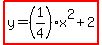 highlight%28y=%281%2F4%29x%5E2%2B2%29