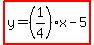 highlight%28y=%281%2F4%29x-5%29