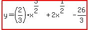 highlight%28y=%282%2F3%29x%5E%283%2F2%29%2B2x%5E%281%2F2%29-26%2F3%29