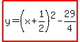 highlight%28y=%28x%2B1%2F2%29%5E2-29%2F4%29