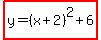 highlight%28y=%28x%2B2%29%5E2%2B6%29