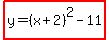 highlight%28y=%28x%2B2%29%5E2-11%29