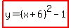 highlight%28y=%28x%2B6%29%5E2-1%29