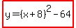 highlight%28y=%28x%2B8%29%5E2-64%29