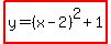 highlight%28y=%28x-2%29%5E2%2B1%29