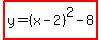 highlight%28y=%28x-2%29%5E2-8%29