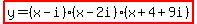highlight%28y=%28x-i%29%28x-2i%29%28x%2B4%2B9i%29%29