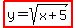 highlight%28y=%2B+sqrt%28x%2B5%29%29