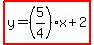highlight%28y=+%285%2F4%29x%2B2%29+