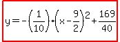 highlight%28y=-%281%2F10%29%28x-9%2F2%29%5E2%2B169%2F40%29%29