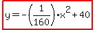 highlight%28y=-%281%2F160%29x%5E2%2B40%29
