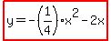 highlight%28y=-%281%2F4%29x%5E2-2x%29